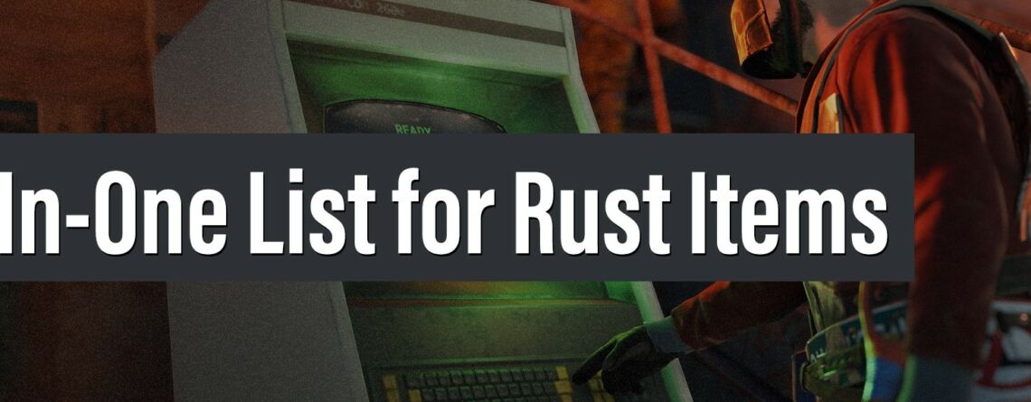 Full Rust Item List - Shortnames, ID, Crafting Requirements